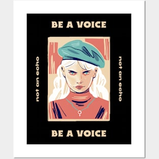 Be a Voice Not an Echo Female Empowerment Posters and Art